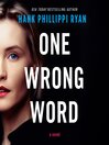 Cover image for One Wrong Word